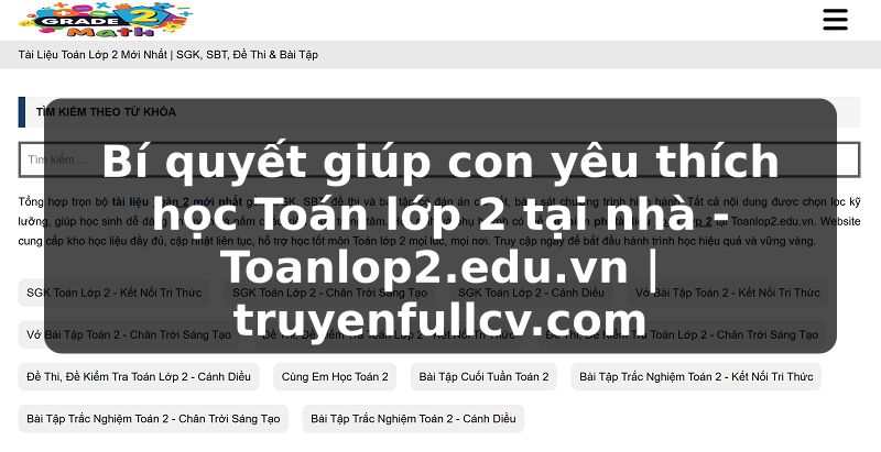 Bí quyết giúp con yêu thích học Toán lớp 2 tại nhà - Toanlop2.edu.vn | truyenfullcv.com