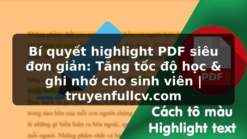 Truyện Tranh Bí quyết highlight PDF siêu đơn giản: Tăng tốc độ học & ghi nhớ cho sinh viên | truyenfullcv.com
