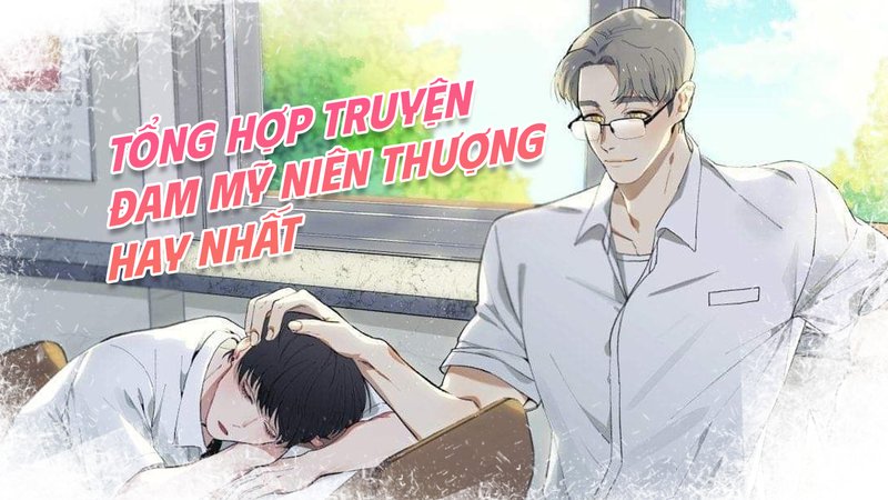 dam-my-nien-thuong-kham-pha-the-gioi-tinh-yeu-dong-gioi-doc-dao-truyenfullcv-com-20-1