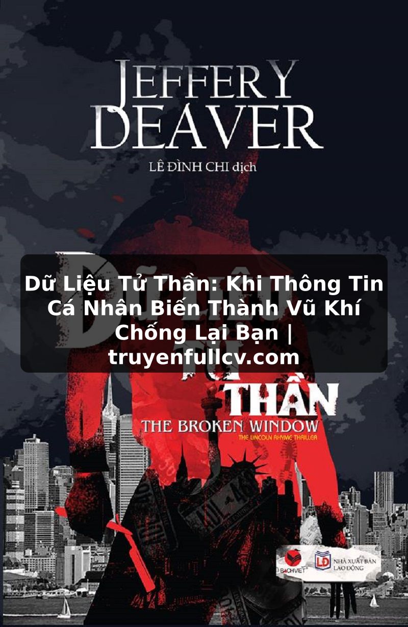 Truyện Tranh Dữ Liệu Tử Thần: Khi Thông Tin Cá Nhân Biến Thành Vũ Khí Chống Lại Bạn | truyenfullcv.com