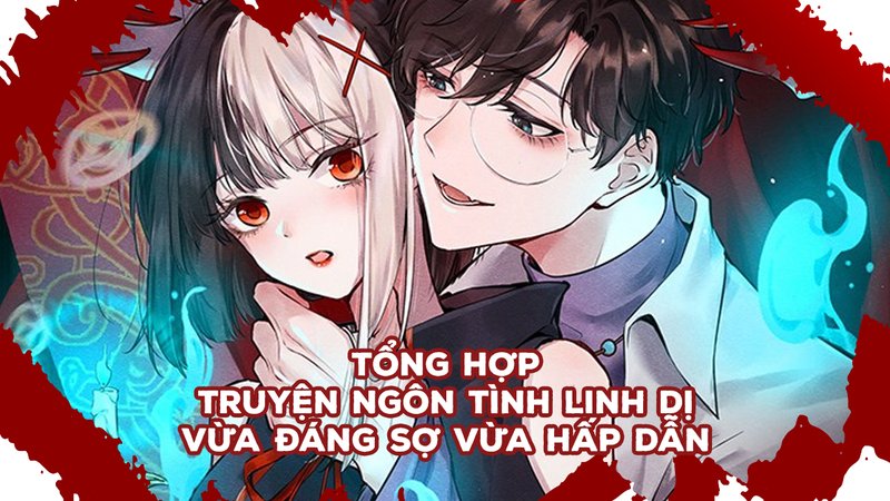 ngon-tinh-linh-di-kham-pha-the-gioi-am-anh-lang-man-truyenfullcv-com-20-1