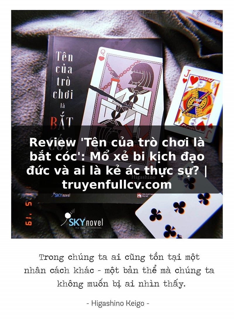 Truyện Tranh Review 'Tên của trò chơi là bắt cóc': Mổ xẻ bi kịch đạo đức và ai là kẻ ác thực sự? | truyenfullcv.com