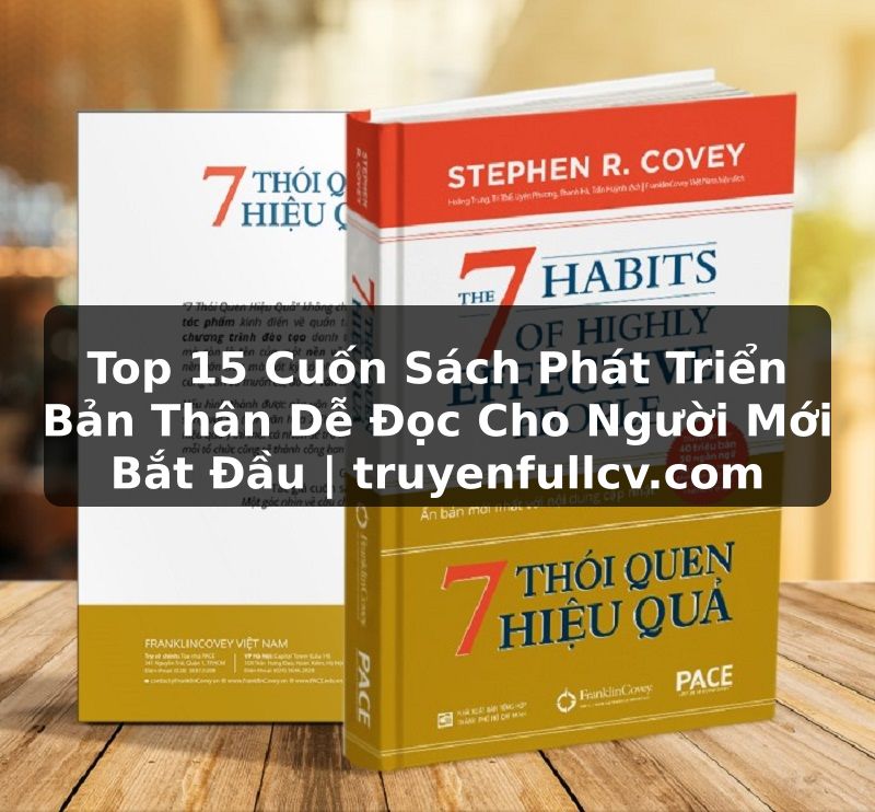 Truyện Tranh Top 15 Cuốn Sách Phát Triển Bản Thân Dễ Đọc Cho Người Mới Bắt Đầu | truyenfullcv.com