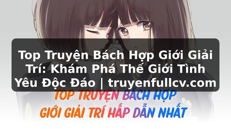 Truyện Tranh Top Truyện Bách Hợp Giới Giải Trí: Khám Phá Thế Giới Tình Yêu Độc Đáo | truyenfullcv.com