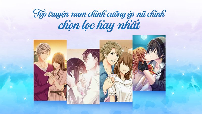 top-truyen-nam-chinh-cuong-ep-nu-chinh-goc-nhin-tam-ly-nhan-vat-truyenfullcv-com-20-1