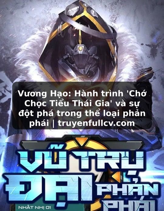 Truyện Tranh Vương Hạo: Hành trình 'Chớ Chọc Tiểu Thái Gia' và sự đột phá trong thể loại phản phái | truyenfullcv.com